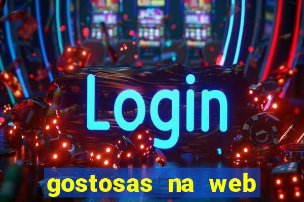 gostosas na web cam ao vivo